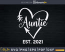 Auntie Est. 2021 Svg Dxf Cricut Silhouette Cut Files