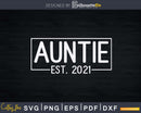 Auntie Est 2021 Svg Dxf Png Cutting Files