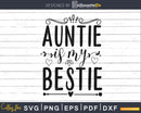 Auntie is My Bestie Svg Aunt Life Shirt Baby Shower File
