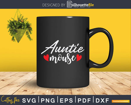 Auntie Mouse and Heart Funny Gift Svg Dxf Png Cutting Files