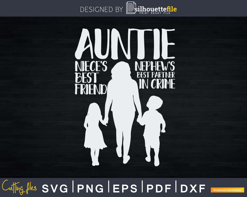 Auntie Niece’s Best Friend Nephew’s Partner In Crime