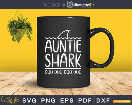 Auntie Shark Doo Svg Dxf Cricut Silhouette Cut Files