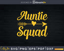 Auntie Squad Heart Arrow Svg Dxf Png Cutting Files