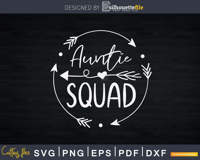 Auntie Squad Proud Aunt Svg Dxf Cricut Silhouette Cut Files