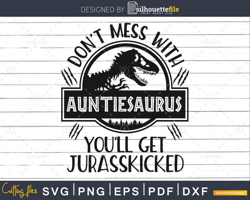 Auntiesaurus Jurasskicked Dinosaur Party svg Cut File