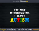 Autism Awareness I Have Svg Dxf Png Cricut File