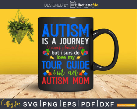 Autism Is A Journey Mom Awareness Svg Dxf Png Cricut File