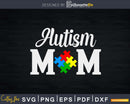 Autism Mom Puzzle Mother’s Day Svg Dxf Png Cricut File