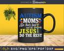 Autism Moms Do Their Best And Let Jesus The Rest Svg Dxf
