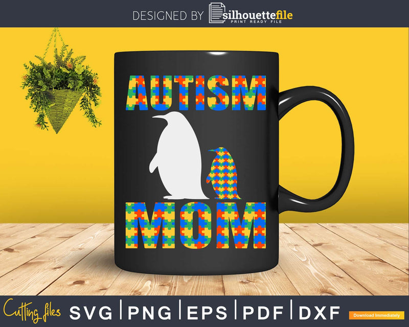 Autism Penguin Mom Shirt Svg Dxg Png Design Files