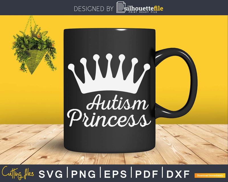 Autism Princess Awareness T-Shirt Svg Dxf Png Files Crafters