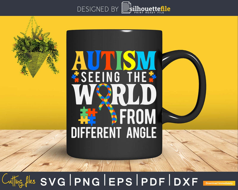 Autism Seeing The World From Different Angle Svg Dxf Png