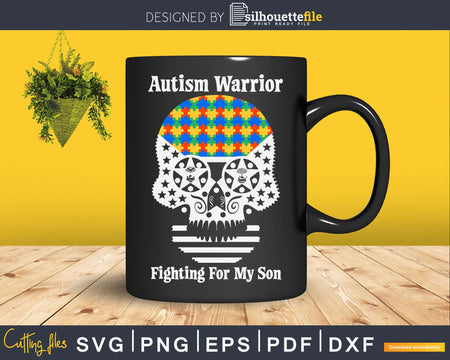 Autism Warrior Fighting For My Son Svg Dxf Png Cricut File