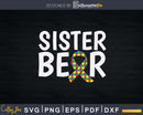 Autistic Autism Awareness Sister Bear Svg Png Cut Files