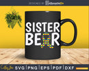 Autistic Autism Awareness Sister Bear Svg Png Cut Files