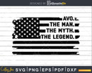 Avo The Man Myth Legend USA Flag Svg Dxf Png Cricut Files