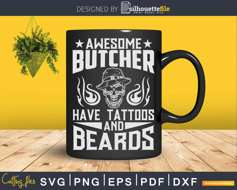 Awesome Butcher Have Tattoos And Beards Svg T-shirt Design