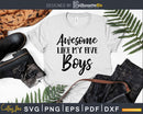 Awesome Like My Five Boys Mother’s Day Svg T-shirt Design