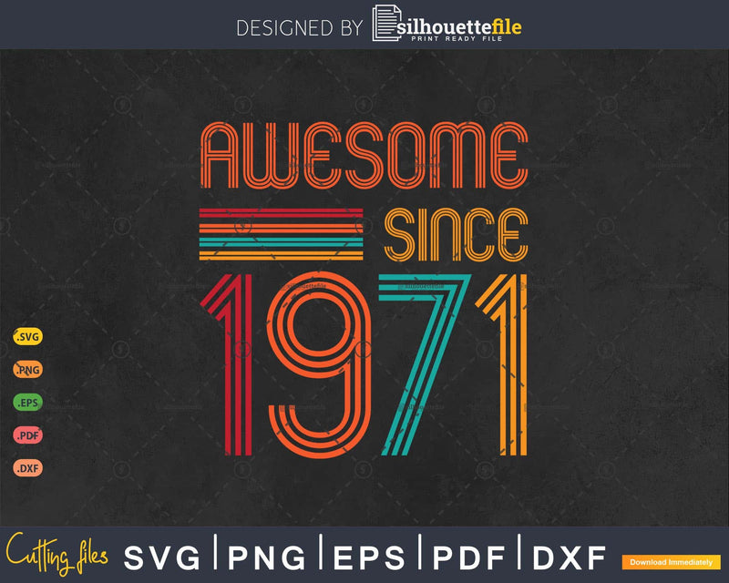 Awesome Since 1971 52nd Birthday Retro