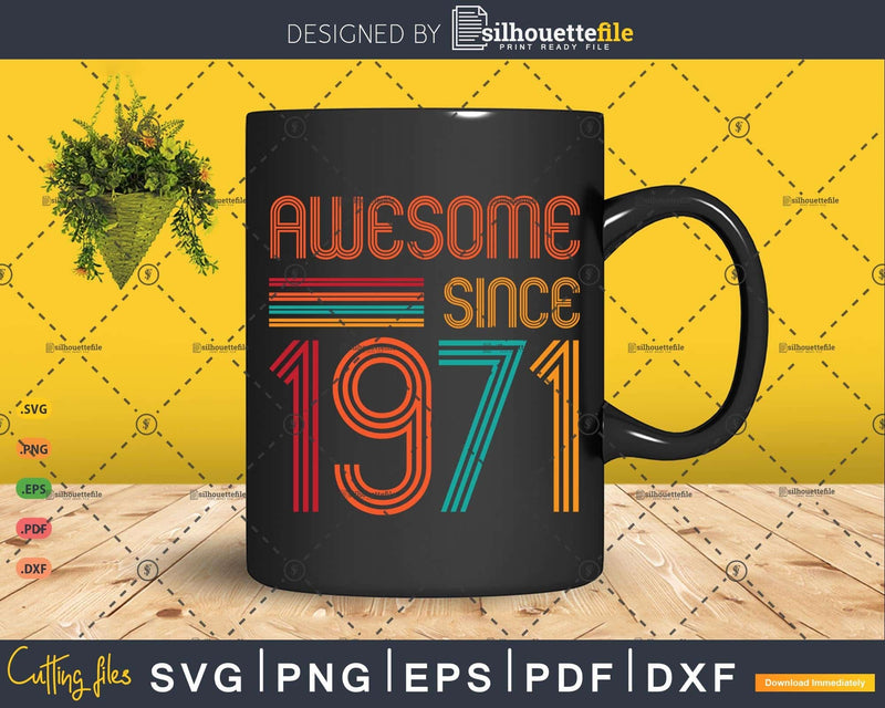 Awesome Since 1971 52nd Birthday Retro