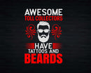 Awesome Toll Collectors Have Tattoos And Beards Svg Png