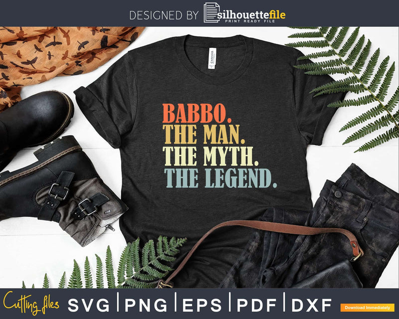 Babbo The Man Myth Legend Father day Svg Png T-shirt Design