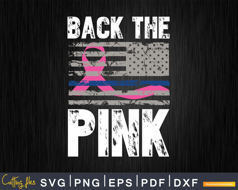 Back The Pink Ribbon Flag Breast Cancer Awareness Svg