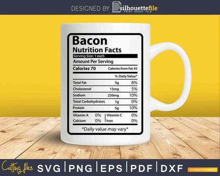 Bacon Nutrition Facts Funny Thanksgiving Christmas Svg Png