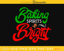 Baking spirits bright svg design cricut printable file