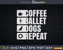 Ballet Coffee Dogs Dancing Tutu Ballerina Dancer Svg Dxf