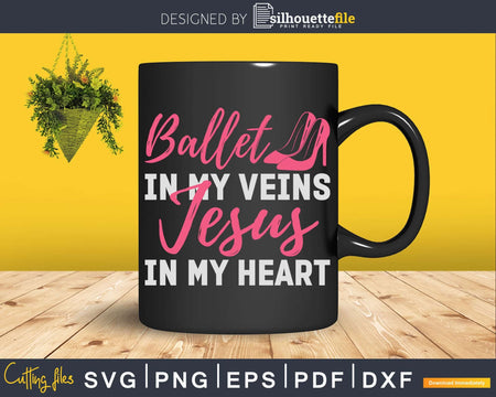 Ballet Veins Jesus Heart Faith Believe Awesome Shoes Svg