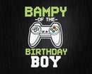 Bampy of the Birthday Boy Matching Video Game Svg Designs
