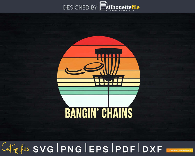 Bangin’ Chains Disc Golf Svg Png Cricut File