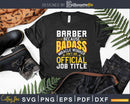 Barber Badass Isn’t An Official Job Title Funny Shirt Svg