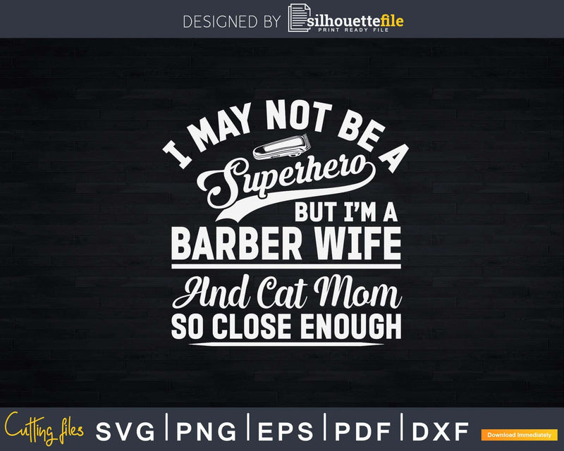 Barber Wife And Cat Mom Svg Png Dxf Cricut Files