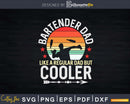 Bartender Dad But Cooler Funny Bartending Father Svg Png