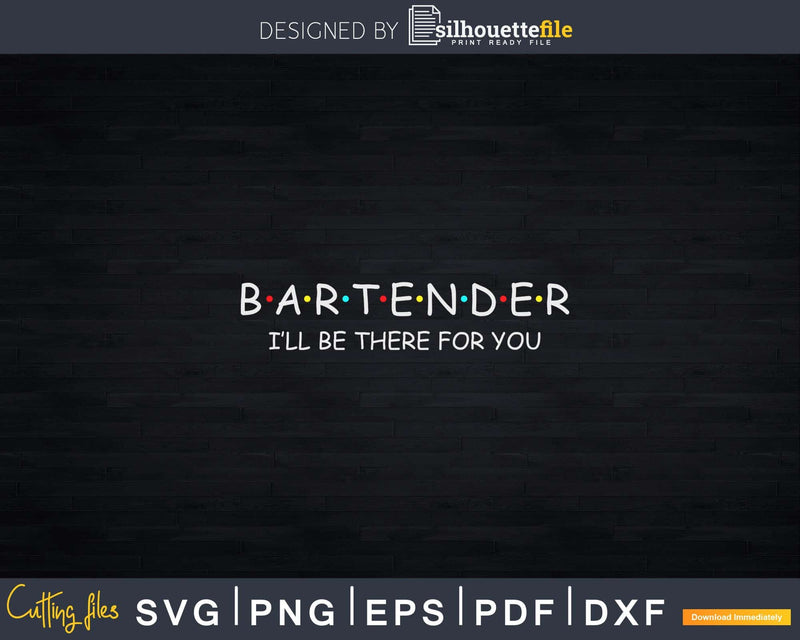 Bartender Friends Themed Svg Png Dxf Cricut Files