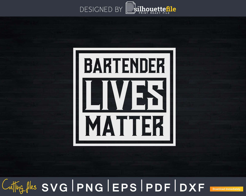 Bartender Lives Matter Funny Design Svg Png Dxf Cricut Files