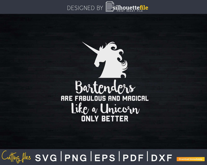 Bartenders Are Fabulous and Magical Like a Unicorn Svg Png