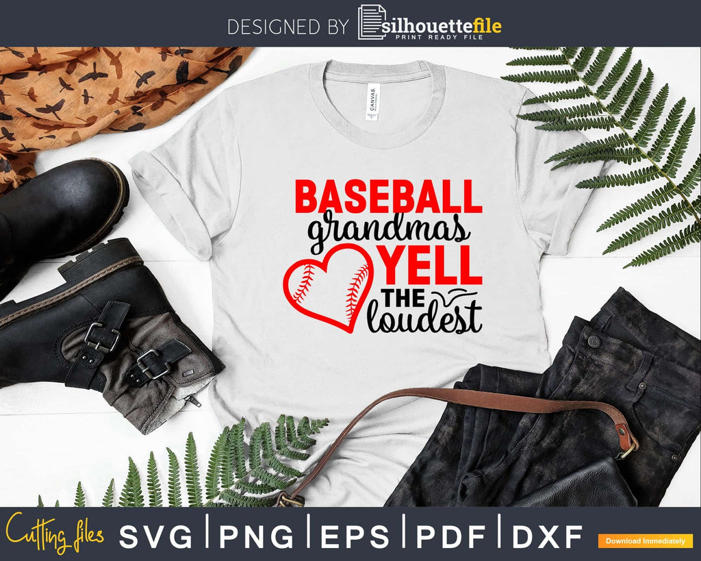 Baseball Grandmas Yell Loudest Svg Cricut Stock Vector (Royalty Free)  2302316991