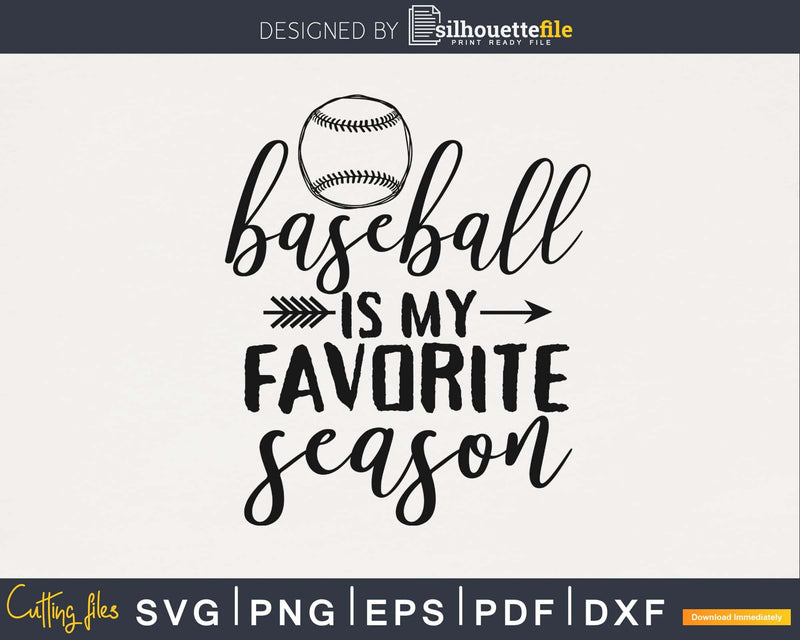 Baseball is My Favorite Season svg cutting files