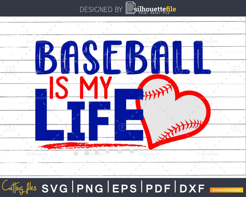 Baseball is my Life Svg cricut Silhouette Cut Files