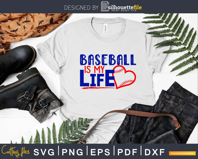 Baseball is my Life Svg cricut Silhouette Cut Files