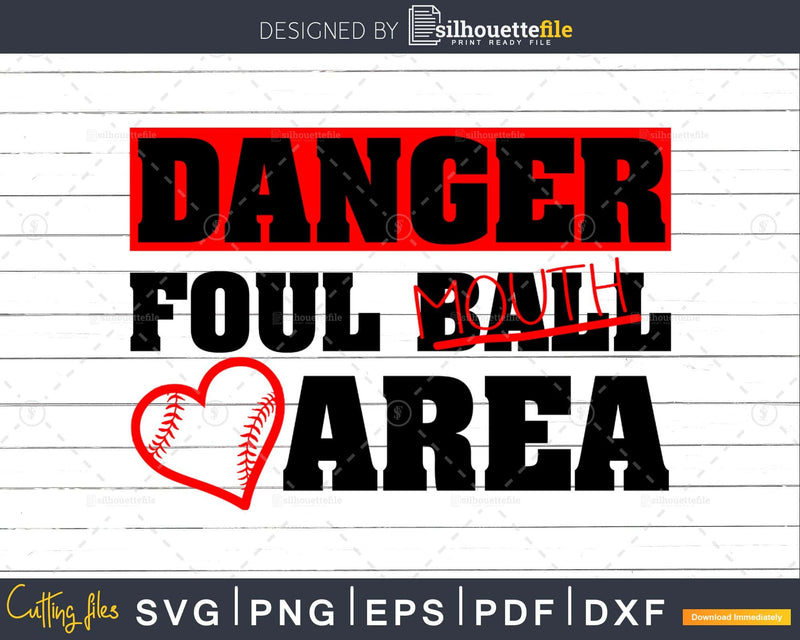 Baseball Mom Svg Danger Foul Mouth Area Cricut Cut Files