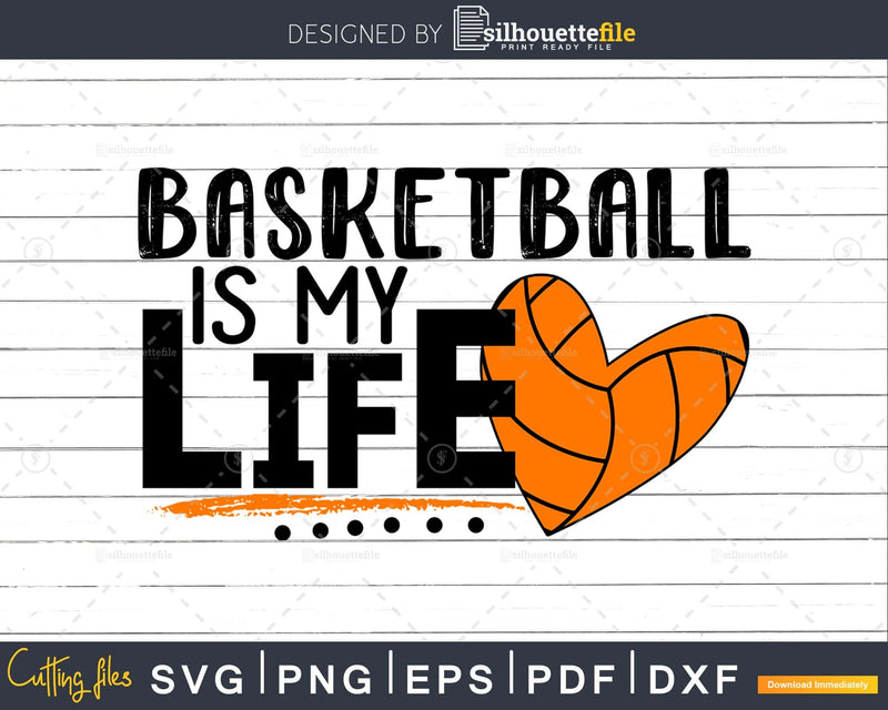 Basketball is my Life svg Cricut Cut Files