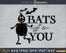 Bats off to You Halloween cricut svg craft cut files