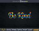 Be Kind Autism Awareness Kindness Svg Dxg Png Design Files
