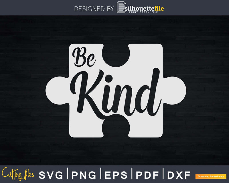 Be Kind Puzzle Piece Autism Awareness Svg Dxf Png Files