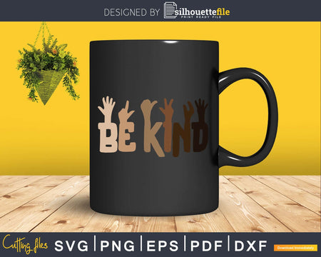 Be Kind SVG cricut Printable file