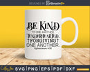 Be Kind To One Another Tenderhearted svg png cricut cutting